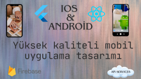 ios ve android cihazlar için mobil uygulama geliştirebilirim