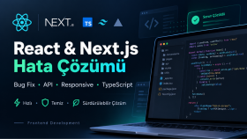React ve Next.js projenizdeki hataları çözerim