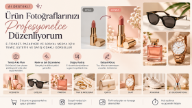 yapay zeka ile ürün fotoğraflarınızı profesyonelleştiriyorum