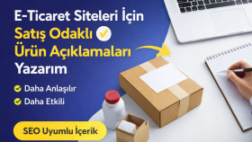 e ticaret siteleri için SEO uyumlu ürün açıklaması yazarım