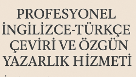 Profesyonel İngilizce-Türkçe Çeviri ve Özgün Yazarlık Hizmet