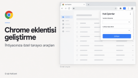 ihtiyacınıza özel Chrome eklentisi geliştiririm