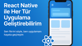 react native ile istediğiniz uygulamayı geliştirebilirim