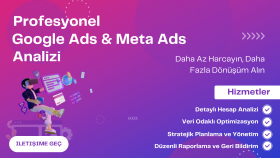 Google ads ve Meta Ads hesaplarınızı analiz ederim