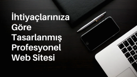isteklerine göre tasarlanmış bir web sitesi geliştirebilirim