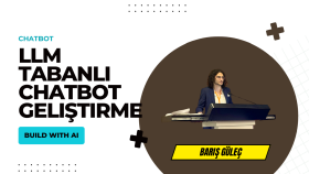 LLM Tabanlı Yapay Zeka Chatbot Geliştirme