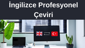  sizin için İngilizce-Türkçe çeviri yaparım