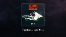 Bak Yine Geç Kaldım - Düş (Lyric Video)