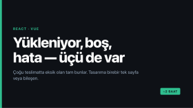 React veya Vue ile tek sayfa arayüzünüzü kodlarım