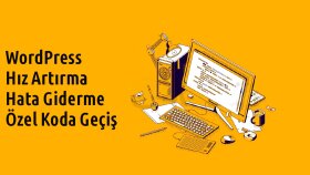 WordPress sitenizi hızlandırır ve hatalarını gideririm