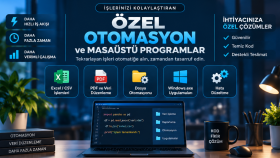 size özel otomasyon ve masaüstü programları geliştiriyorum