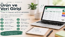 Ürün ve Veri Girişi | Excel, E-Ticaret ve Ürün Listeleme