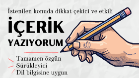 istediğiniz konuda içerik yazabilirim