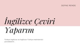 İngilizce Türkçe çeviri yaparım
