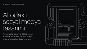  AI destekli sosyal medya tasarımı hazırlarım