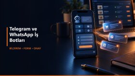 telegram ve whatsapp botlarıyla iş süreçlerinizi yönetirim