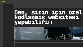 sizin için özel kodlanmış websitesi yapabilirim
