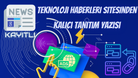teknoloji sitemde tanıtım yazısı yayınlarım
