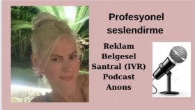 reklam, santral, belgesel seslendirmelerini yapabilirim