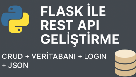 Flask ile özel REST API geliştiririm (CRUD + Login + DB)