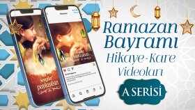 RAMAZAN BAYRAMI HİKAYE-KARE VİDEOLARI (A SERİSİ)