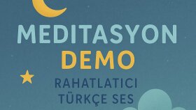 Meditasyon-Rahatlatıcı Türkçe Ses
