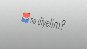 Ne diyelim?