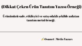“Dikkat Çeken Ürün Tanıtım Yazısı Örneği”