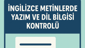İngilizce metinlerde yazım ve dil bilgisi kontrolü yapıyorum