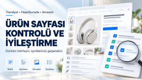 Trendyol, Hepsiburada ve Amazon sayfalarınızı analiz ederim