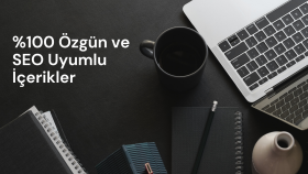 sizin için %100 özgün ve SEO uyumlu içerikler üretebilirim