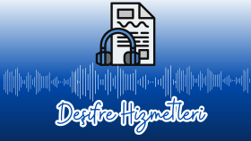 ses ve videolarınızı titizlikle metne aktarabilirim