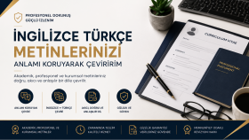 İngilizce Türkçe metinlerinizi anlamı koruyarak çeviririm