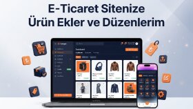 e-ticaret sitenize ürün ekler ve düzenlerim