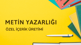 metin yazarlığı yapar, fikirlerinizi içeriğe dönüştürürüm