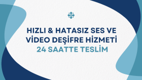 ses ve video kayıtlarınızı hatasız deşifre ederim