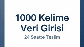 1000 Kelimeye Kadar Hızlı ve Hatasız  Veri Girişi 