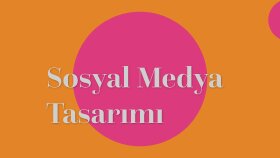 Sosyal Medya Tasarımı