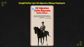 Çizgili Defter için hazırlanmış 30 Ağustos Paylaşımı