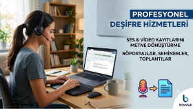 Ses kaydı, video ve el yazılarınızın deşifresini yapabilirim