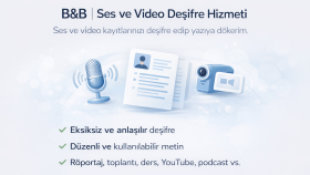 ses ve video kayıtlarınızı sizin için yazıya dökebilirim