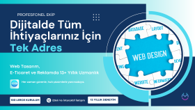 Web Tasarım, E-Ticaret ve Reklamda 13+ Yıllık Uzmanlık