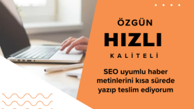 seo uyumlu haber metni yazabilirim
