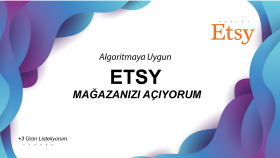 etsy mağazanızı algoritmaya uygun satışa hazır açarım
