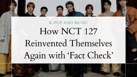 NCT 127, ‘Fact Check’ ile Kendini Yeniden Nasıl Yarattı?