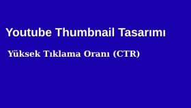 Youtube Thumbnail ve Yüksek CTR Tasarımı 