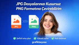 jpg dosyalarınızı kusursuz png formatına çevirebilirim