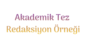 Akademik Metin Redaksiyonu ve Biçimlendirme Çalışması