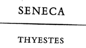 THYESTES by Seneca (Penguin Books)