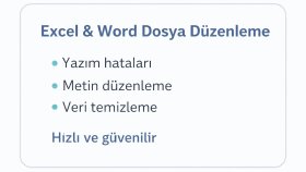 Excel ve metin düzenleme işlerini hızlı ve hatasız yaparım